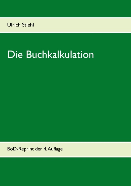 Die Buchkalkulation - Ulrich Stiehl