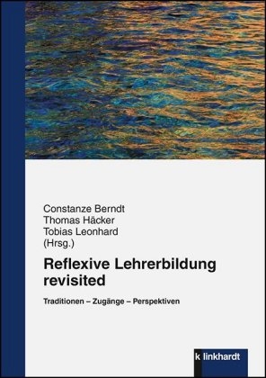 Reflexive Lehrerbildung revisited - 