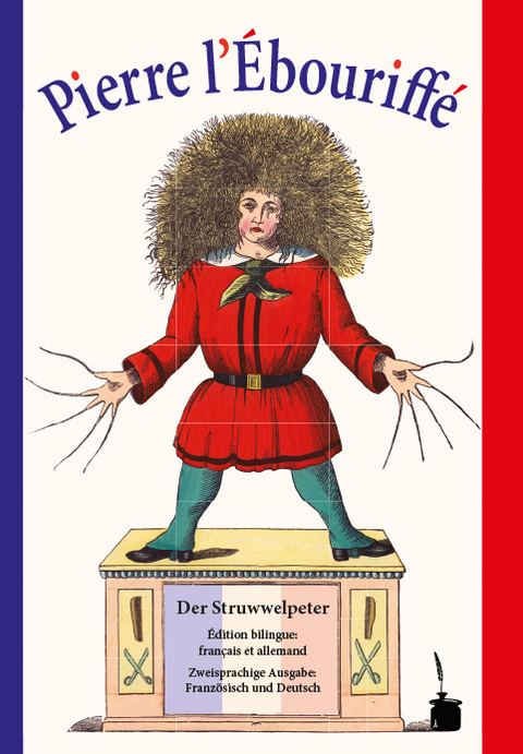 Pierre l’Ébouriffé / Der Struwwelpeter - Heinrich Hoffmann