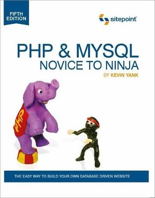 PHP & MySQL – Novice to Ninja 5e - Kevin Yank