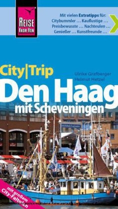 Reise Know-How CityTrip Den Haag mit Scheveningen - Ulrike Grafberger, Helmut Hetzel