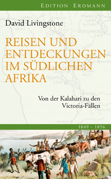 Reisen und Entdeckungen im südlichen Afrika - David Livingstone