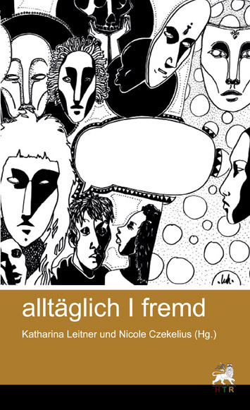 alltäglich /fremd - Katharina Leitner, Nicole Czekelius