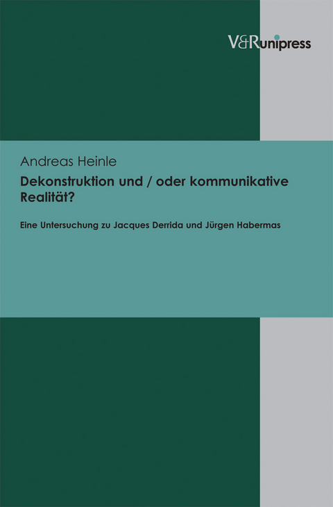 Dekonstruktion und / oder kommunikative Realität? - Andreas Heinle