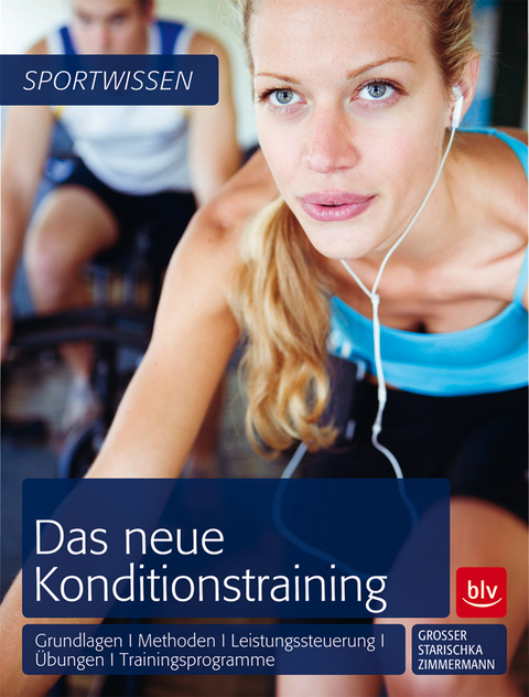 Das neue Konditionstraining - Manfred Grosser, Stephan Starischka, Elke Zimmermann