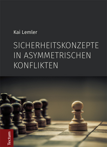 Sicherheitskonzepte in asymmetrischen Konflikten - Kai Lemler