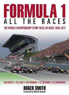 Formula 1: All the Races - Roger Smith