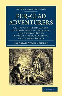 Fur-Clad Adventurers - Zacariah Atwell Mudge