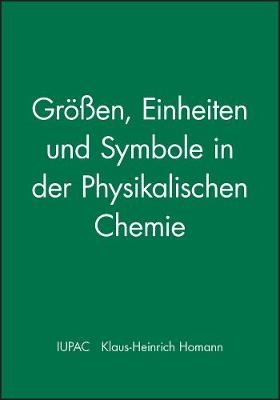 Gröβen, Einheiten und Symbole in der Physikalischen Chemie -  IUPAC