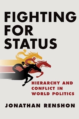 Fighting for Status - Jonathan Renshon