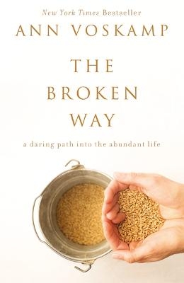 The Broken Way - Ann Voskamp