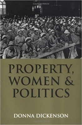 Property, Women and Politics - Donna L. Dickenson