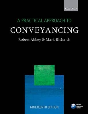 A Practical Approach to Conveyancing - Robert Abbey, Mark Richards