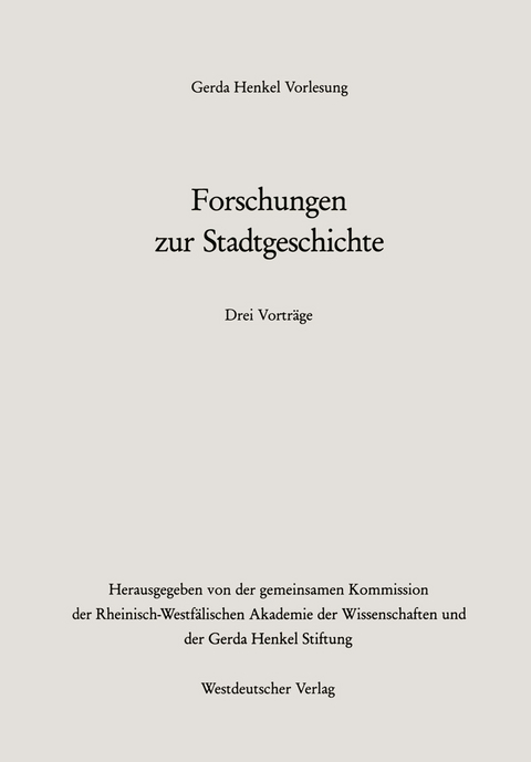 Forschungen zur Stadtgeschichte - Adalberto Giovannini, Adriaan Vermalst, Lothar Gall