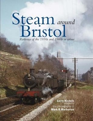 Steam Around Bristol - Gerry Nichols