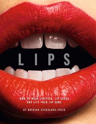 Lips - Natasha Devedlaka-Price