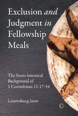 Exclusion and Judgement in Fellowship Meals - Jamir Lanuwabang