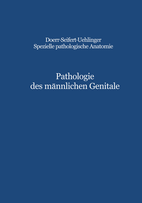 Pathologie des männlichen Genitale - C.E. Hedinger, G. Dhom