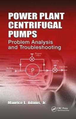 Power Plant Centrifugal Pumps - Maurice L. Adams