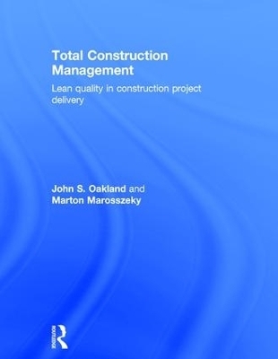 Total Construction Management - John S. Oakland, Marton Marosszeky