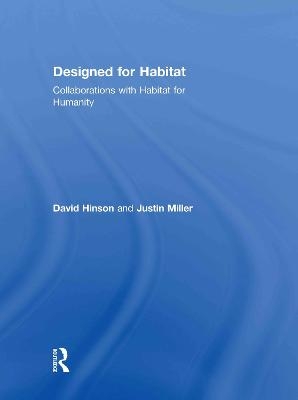 Designed for Habitat - David Hinson, Justin Miller