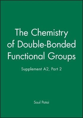 Supp A2 Pt2 – the Chemistry of Double– –Bonded Functional Groups - S Patai