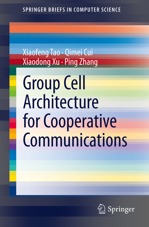 Group Cell Architecture for Cooperative Communications - Xiaofeng Tao, Qimei Cui, Xiaodong Xu, Ping Zhang