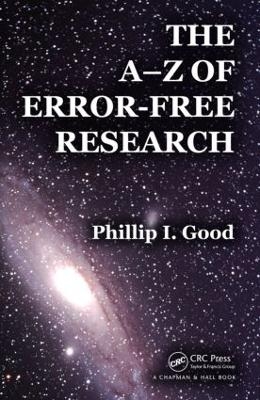 The A-Z of Error-Free Research - Phillip I. Good