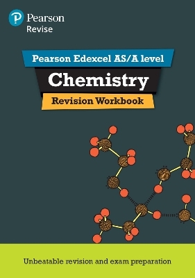 Pearson REVISE Edexcel AS/A Level Chemistry Revision Workbook - 2025 and 2026 exams - Nigel Saunders