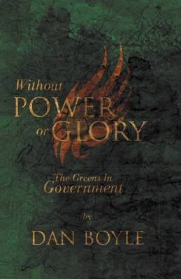 Without Power Or Glory - Dan Boyle