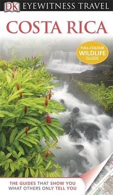 DK Eyewitness Travel Guide: Costa Rica -  DK Publishing