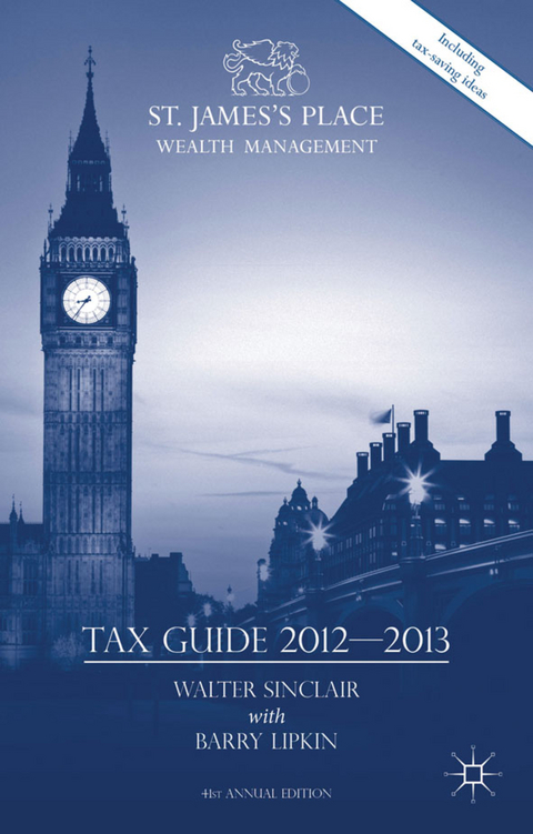 St. James's Place Tax Guide 2012-2013 - Walter Sinclair, E. Barry Lipkin