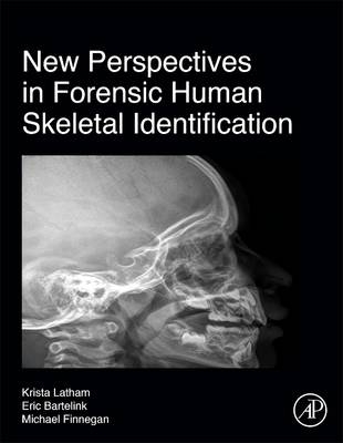 New Perspectives in Forensic Human Skeletal Identification - 