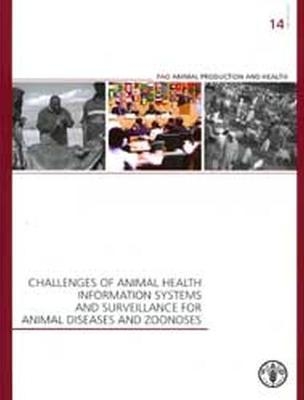 Challenges of animal health information systems and surveillance for animal disease and zoonoses -  Food and Agriculture Organization