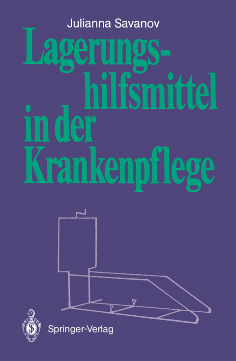 Lagerungshilfsmittel in der Krankenpflege - Julianna Savanov