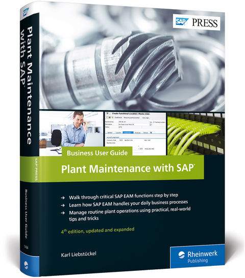 Plant Maintenance with SAP: Business User Guide - Karl Liebstückel