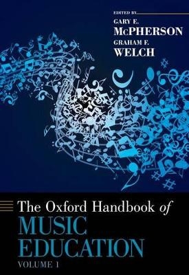 The Oxford Handbook of Music Education, Volume 1 - 