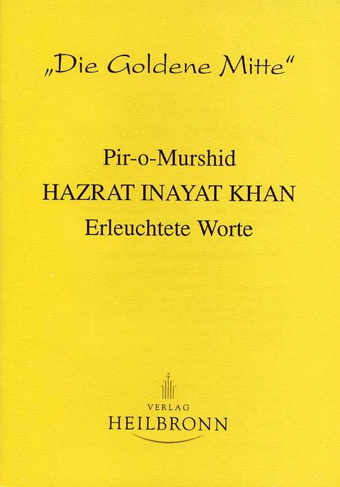 Erleuchtete Worte - Hazrat Inayat Khan