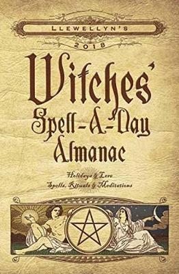 Llewellyn's Witches' Spell-a-Day Almanac 2018 -  Llewellyn