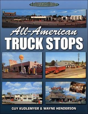 All American Truck Stops - Guy Kudlemyer, Wayne Henderson