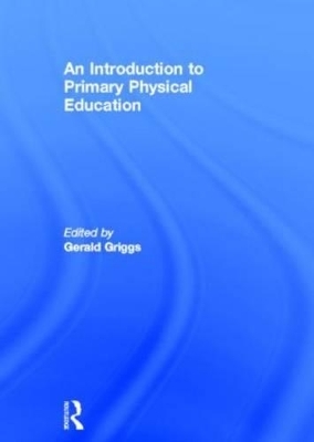 An Introduction to Primary Physical Education - 