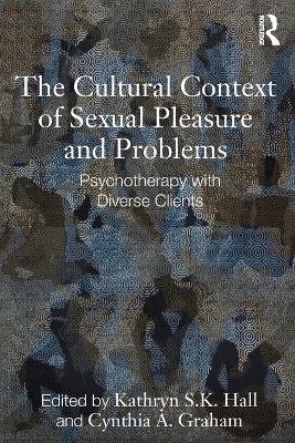 The Cultural Context of Sexual Pleasure and Problems - 