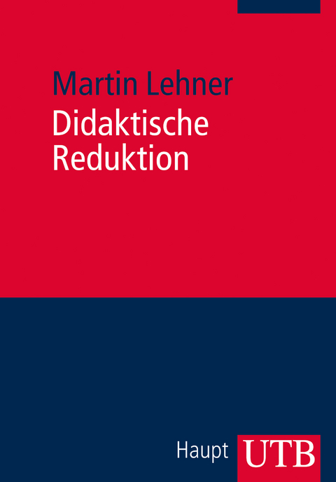 Didaktische Reduktion - Martin Lehner