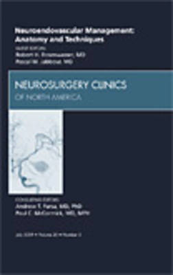 Neuroendovascular Management: Anatomy and Techniques, An Issue of Neurosurgery Clinics - Robert H. Rosenwasser, Pascal M. Jabbour