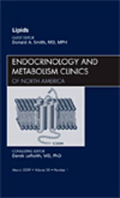 Lipids, An Issue of Endocrinology and Metabolism Clinics - Donald A. Smith