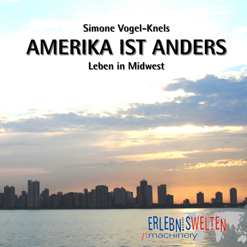 AMERIKA IST ANDERS - Simone Vogel-Knels