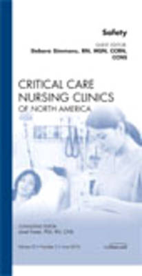 Safety, An Issue of Critical Care Nursing Clinics - Debora Simmons