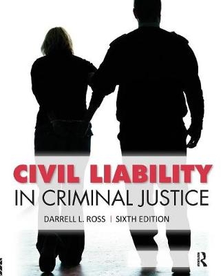 Civil Liability in Criminal Justice - Darrell L. Ross