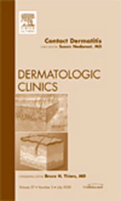 Contact Dermatitis, An Issue of Dermatologic Clinics - Susan Nedorost