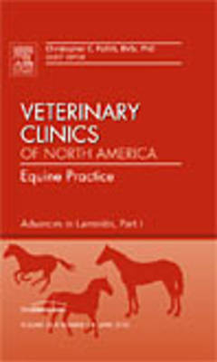 Advances in Laminitis, Part I, An Issue of Veterinary Clinics: Equine Practice - Christopher C. Pollitt